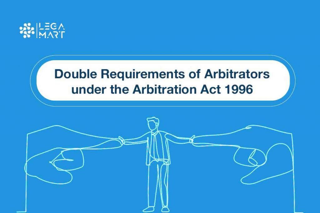 A Legamart lawyer presenting their views on double requirements of Arbitrators