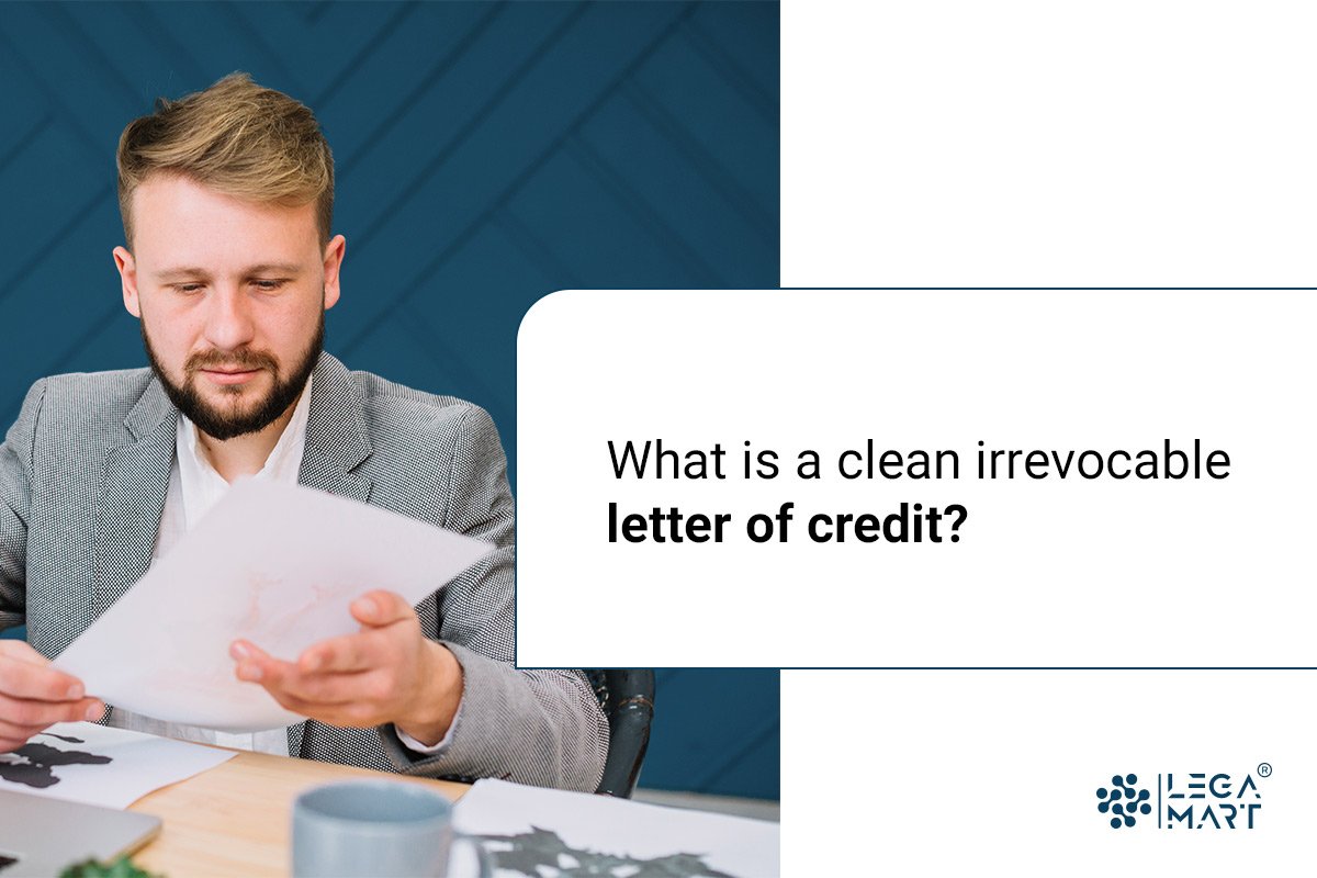 A attorney reading a clean irrevocable letter of credit