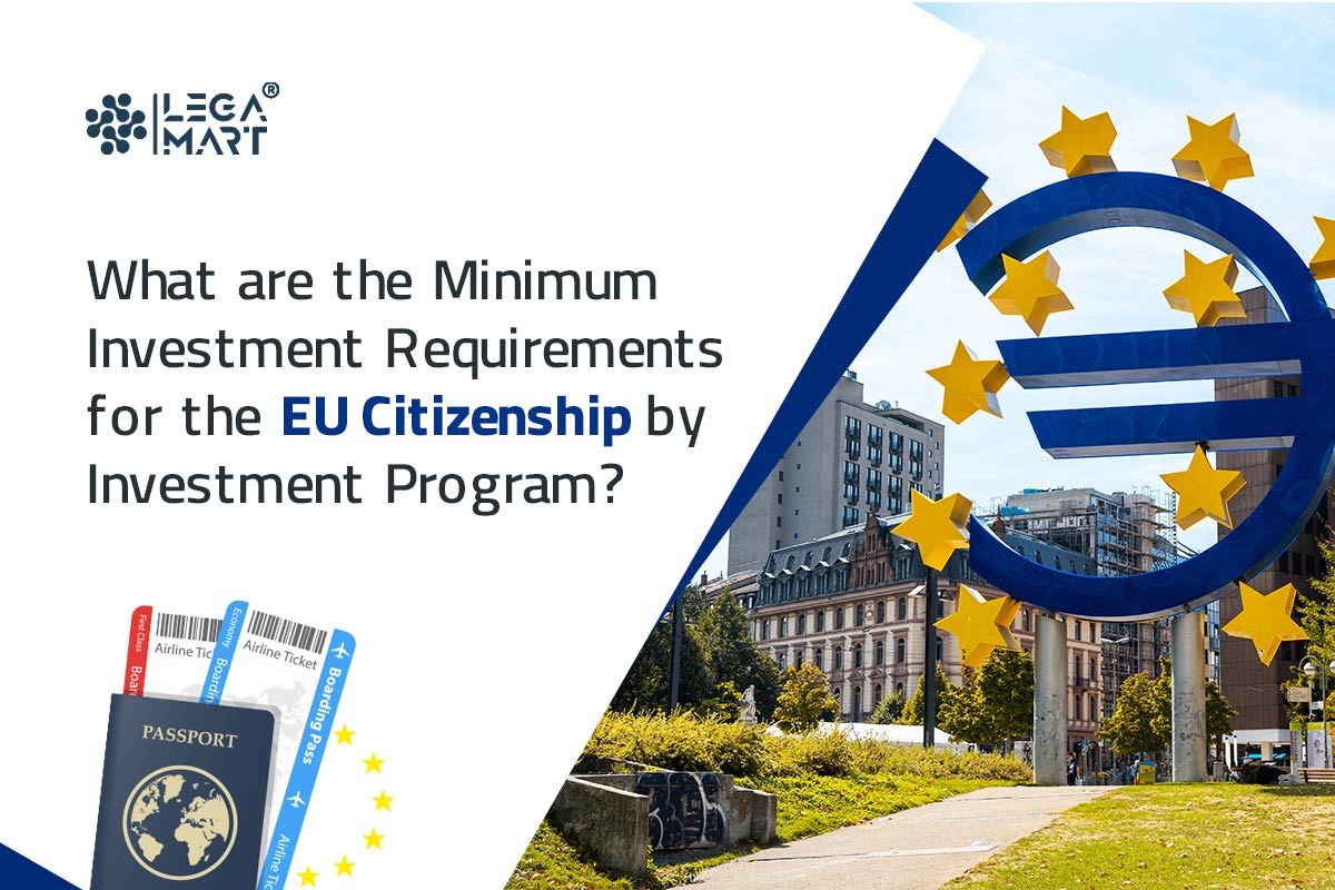 Minimum investment requirements to get EU citizenship by investment program