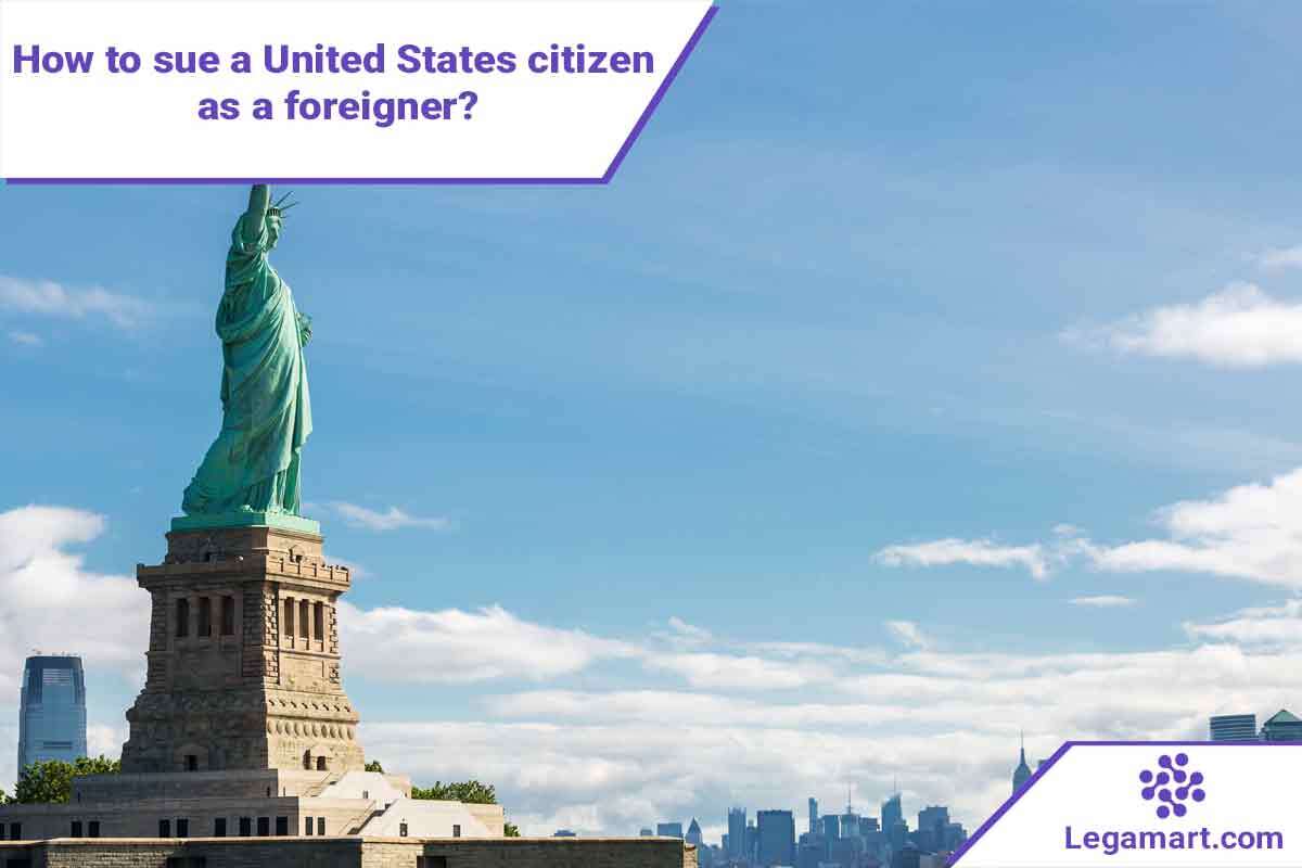 Sue a United States citizen as a foreigner