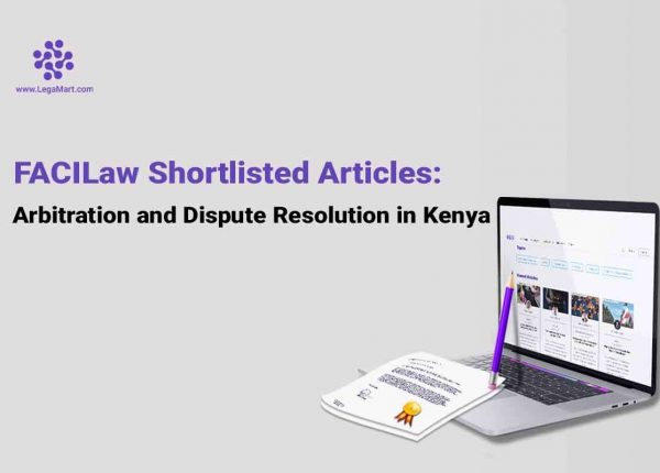 Arbitration and Dispute Resolution in Kenya