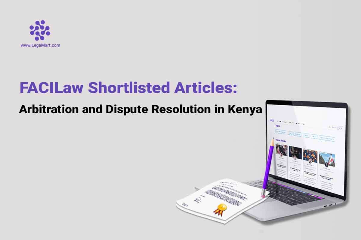 Arbitration and Dispute Resolution in Kenya