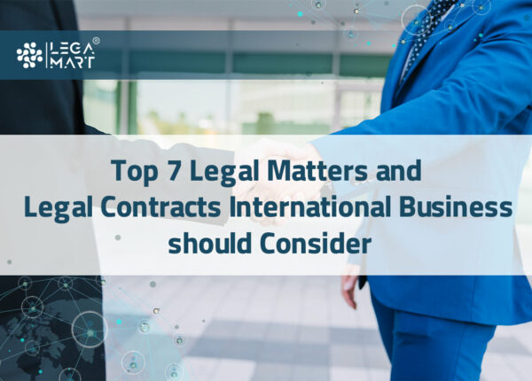top 7 legal matters to consider while running a international business