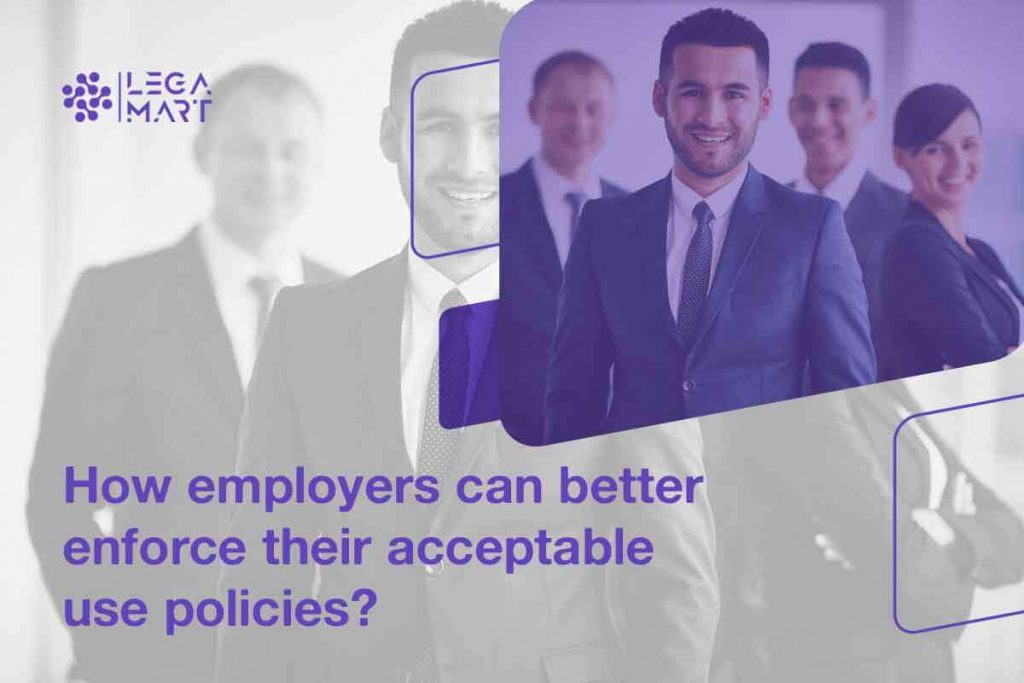 Tips for employers to enforce acceptable policy better