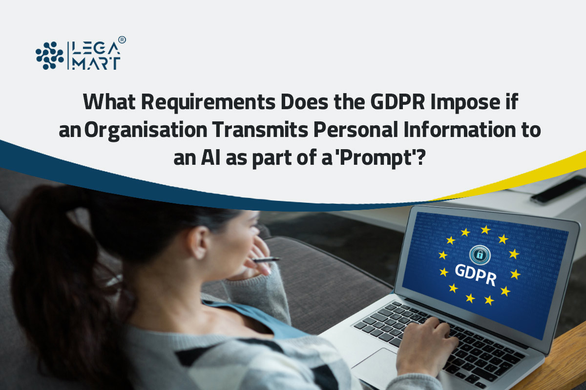 Requirements that GDPR impose when organisations transmit personal information as "prompt"