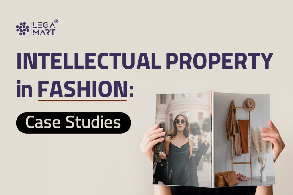 Case studies on intellectual property in fashion law